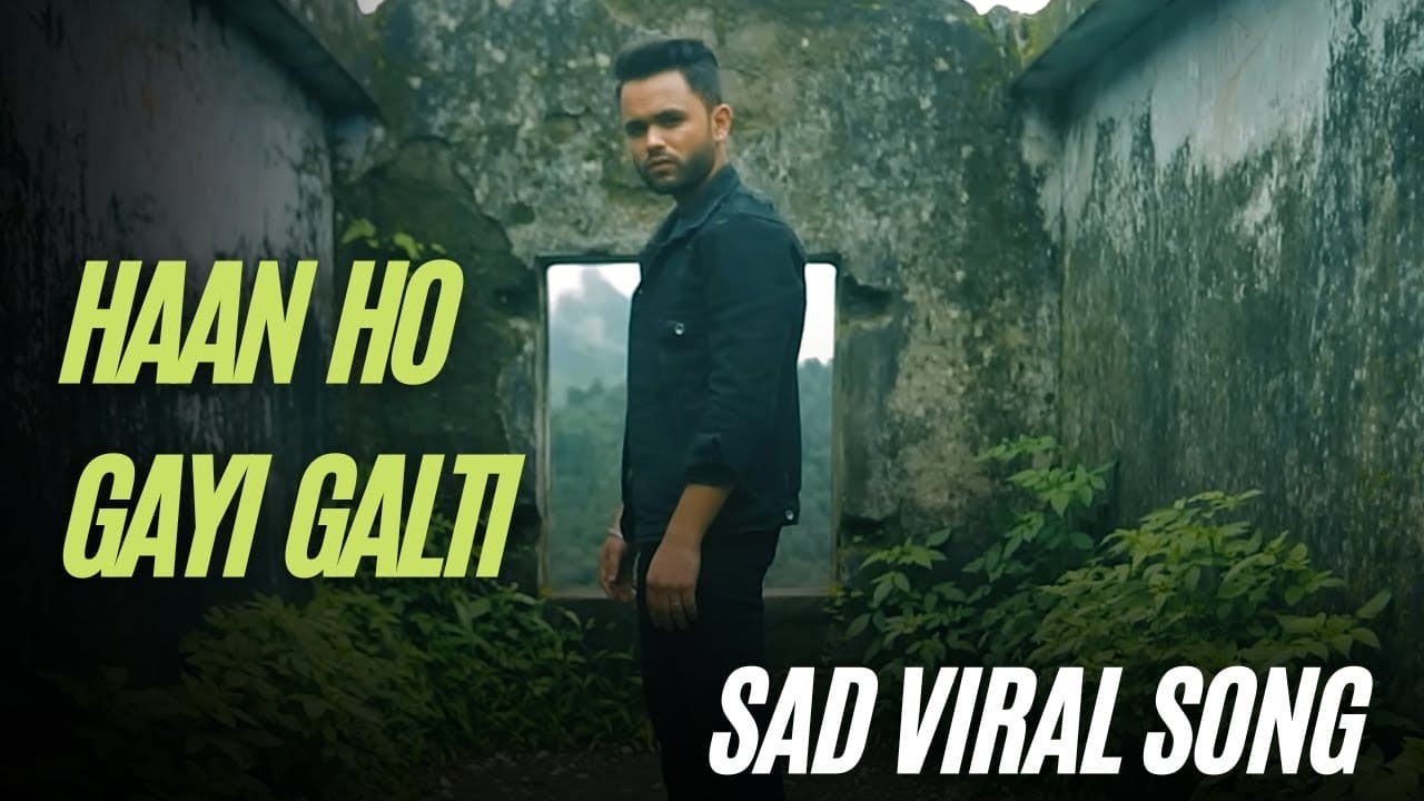 Ha Ho Gayi Galti Mujhse Lyrics