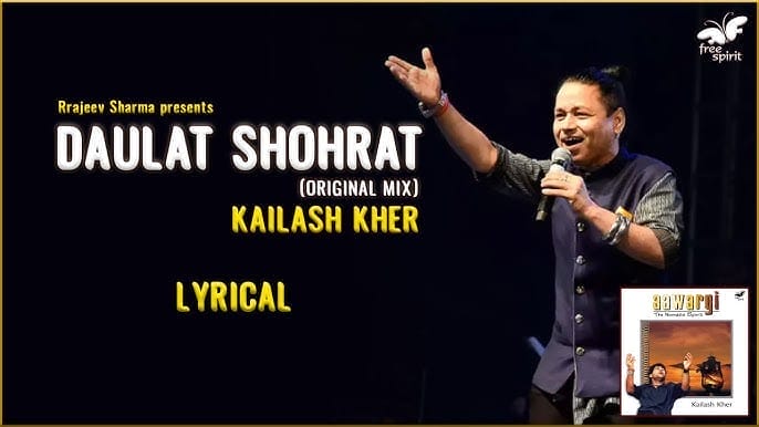 Daulat Sohrat Lyrics - Kailash Kher