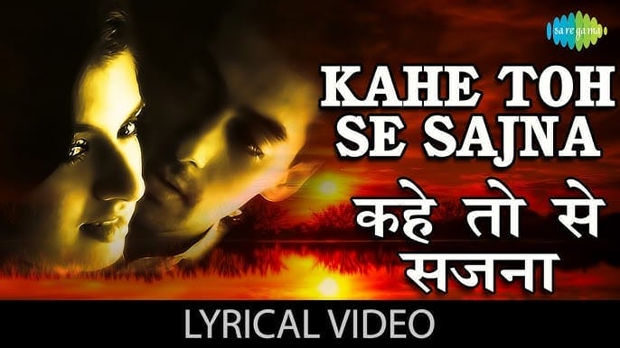 Kahe Tose Sajna Lyrics